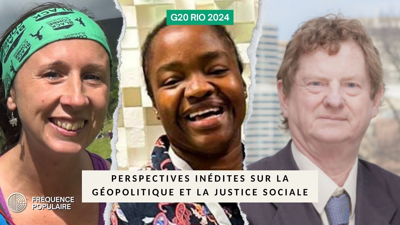 G20 à Rio : Perspectives inédites sur la géopolitique et la justice sociale