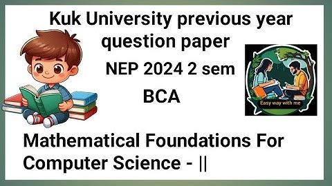 Mathematical Foundations For Computer Science -|| kuk University previous year question paper 👍 BCA