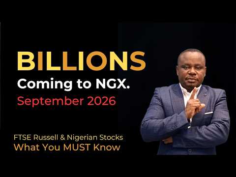 Billions Are Coming to Nigerian Stocks in September 2026 (Here's What You Must Know)