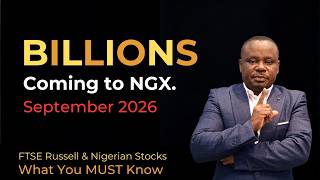 Billions Are Coming to Nigerian Stocks in September 2026 (Here's What You Must Know)