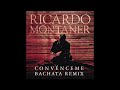 Ricardo Montaner - Convénceme (Versión Bachata Remix)