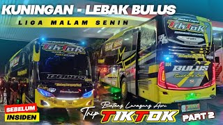 PELARI MALAM CIPALI MENUJU BARAT‼️Trip Luragung Tiktok Bulus kuningan Lbk bulus lintas Cakung