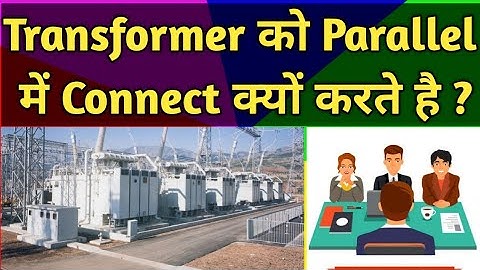 Transformer Parallel Operation | Why we Connect Transformer in Parallel | Hindi