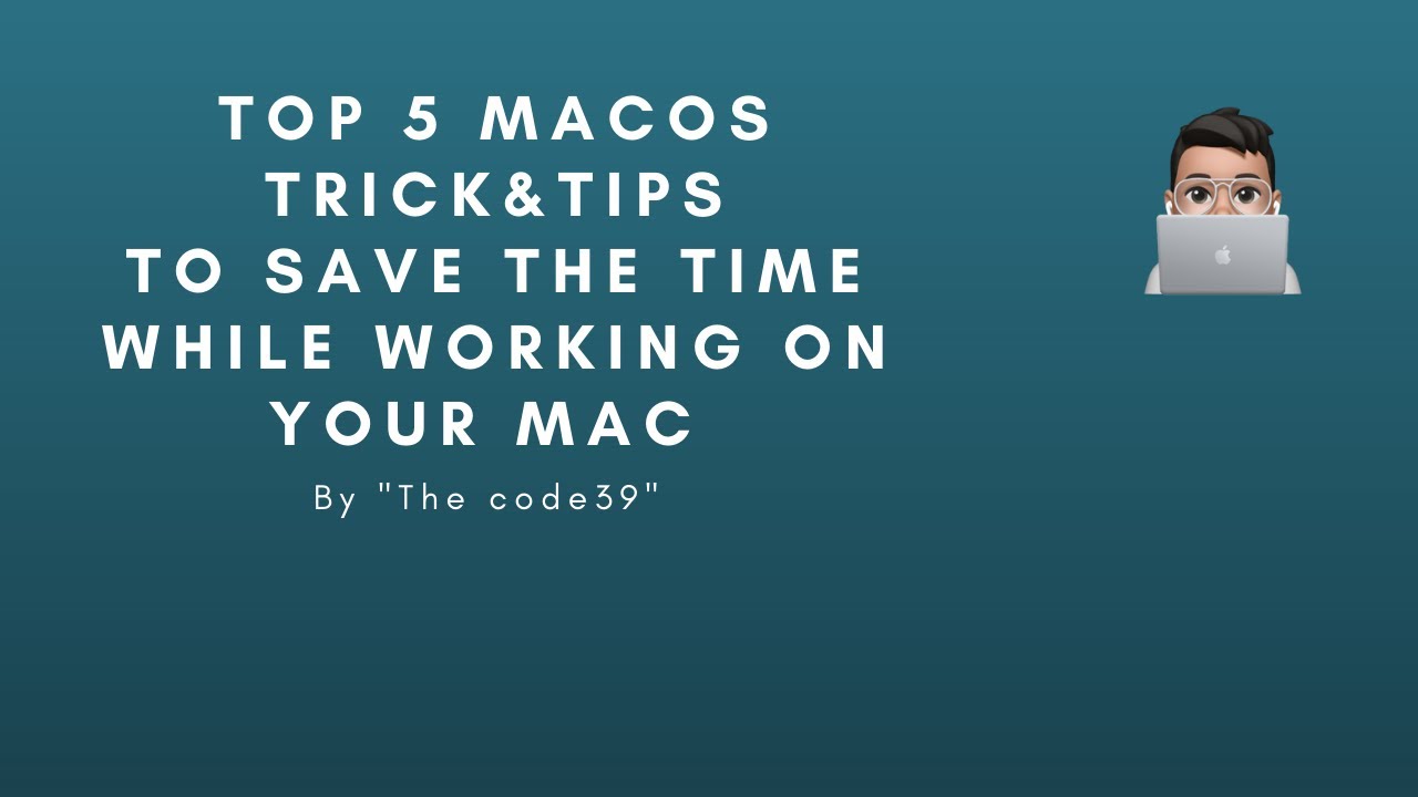 Top 5 mac Tips&Tricks - The Code39