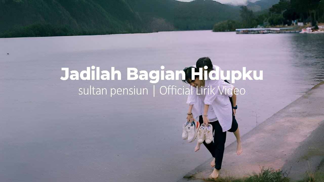 Jadilah Bagian Hidupku Sultan Pensiun Official Lirik Video YouTube