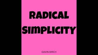 Radical Simplicity - Gavin Birch
