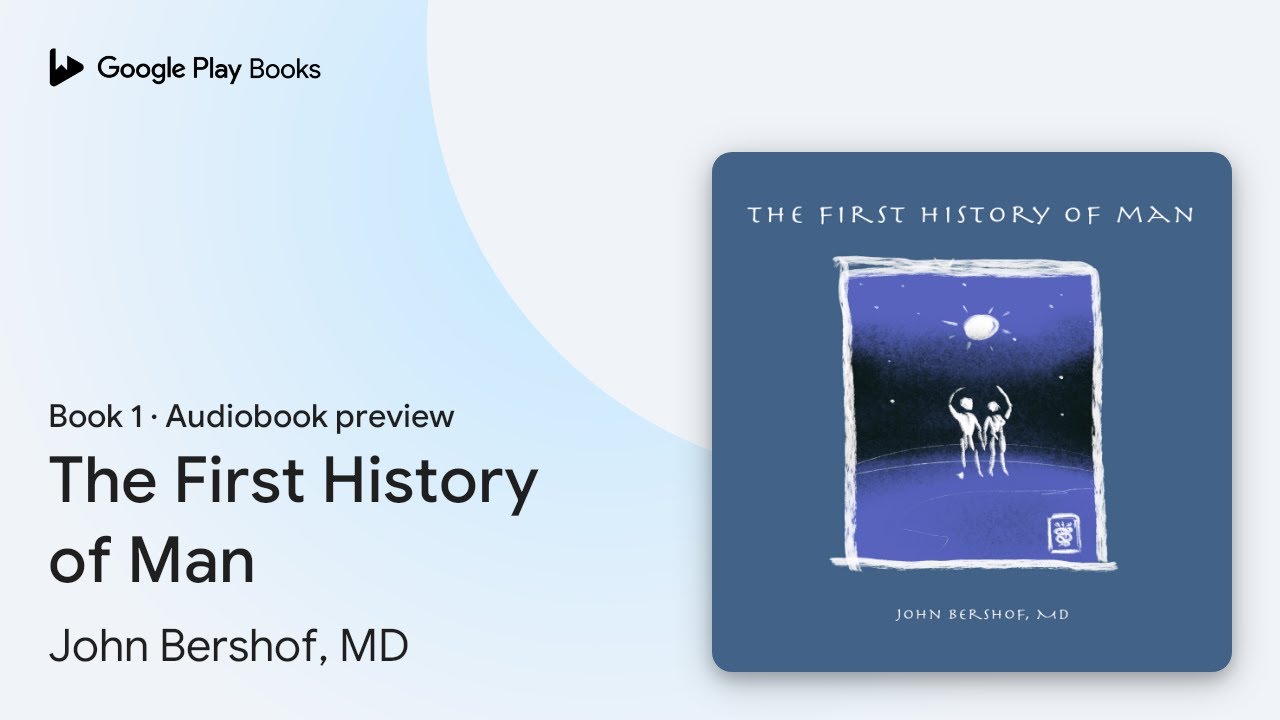 The First In History The First History of Man Book 1 by John Bershof, MD · Audiobook preview ...