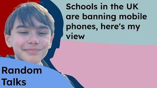 Random Talks | Ep4 | My Views on Schools Banning Phones.