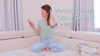 Q&A z Gosią - sens życia, plan dnia, rozwój, macierzyństwo, trudności i radości