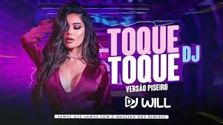 TOQUE TOQUE DJ - Lambadão Styllus • PISEIRO - DJ WilliaMix