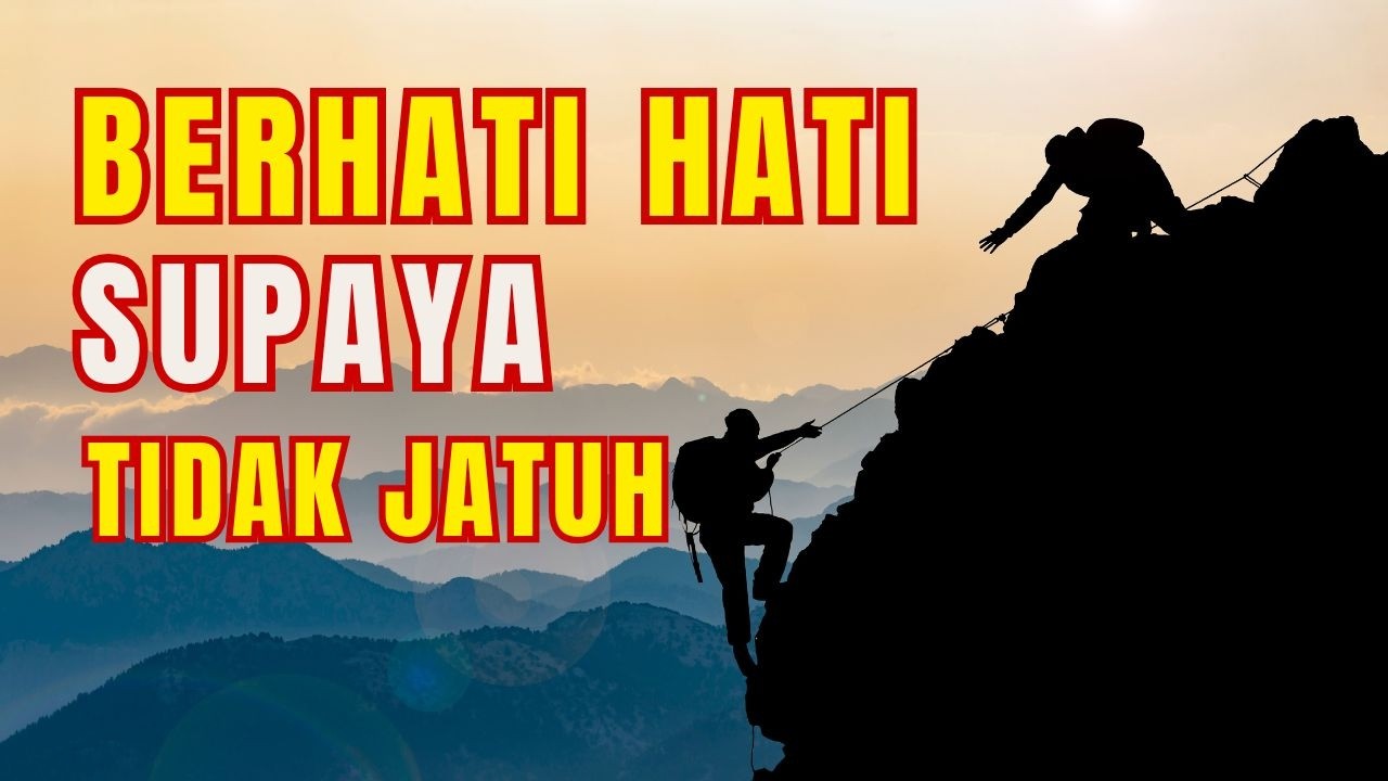 Berhati-hati Supaya Tidak Jatuh - Suara Gembala