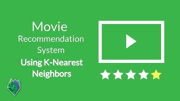 Building a Movie Recommendation system | K-Nearest Neighbors | Machine Learning