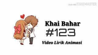 #123 Khai Bahar (lirik video animasi)