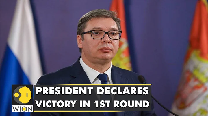 Serbia: President Aleksandar Vucic declares victory in 1st round | World Latest English News | WION - DayDayNews