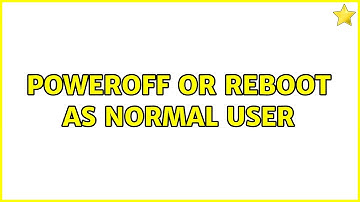 Unix & Linux: Poweroff or Reboot as normal User (5 Solutions!!)