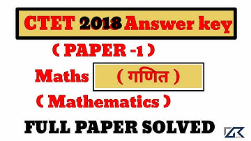 CTET 2018 mathematics( गणित ) full section solved