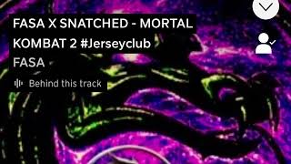 FASA X SNATCHED - MORTAL KOMBAT 2 #jerseyclub