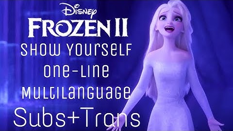 Show Yourself (One-Line Multilanguage) | S+T (From “Frozen 2”)