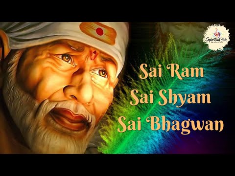 Sai Ram Sai Shyam Sai Bhagwan Shiridi Ke Data Sabse Mahan | Sai Ram Sai Shyam |   ||Sadhana Sargam||