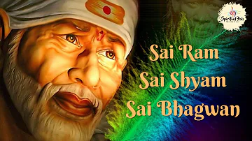 Sai Ram Sai Shyam Sai Bhagwan Shiridi Ke Data Sabse Mahan | Sai Ram Sai Shyam |   ||Sadhana Sargam||