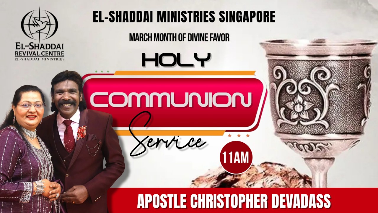 EL-SHADDAI MINISTRIES SINGAPORE | SUNDAY COMMUNION SERVICE | 1/3/26 APOSTLE CHRISTOPHER DEVADASS