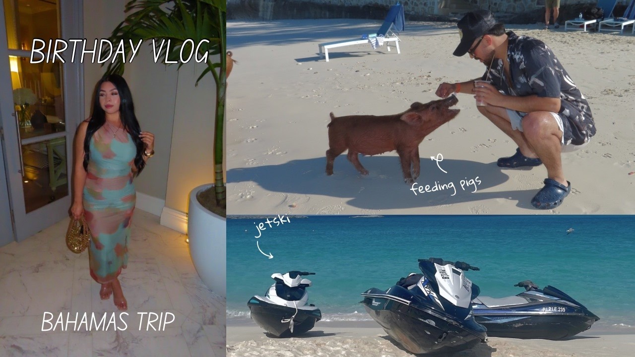 WENT TO THE BAHAMAS FOR MY 23rd BIRTHDAY! VLOG!