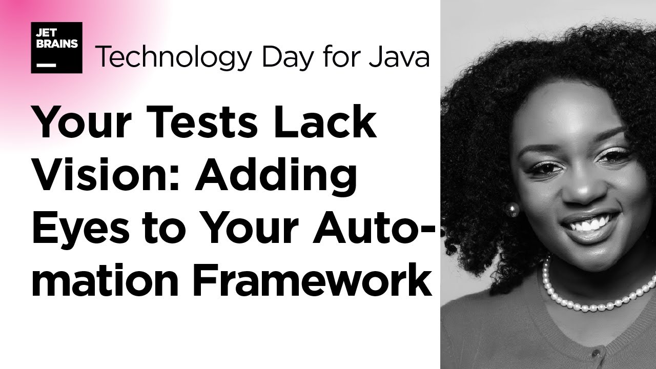 Your Tests Lack Vision: Adding Eyes to Your Automation Framework, by Angie Jones (2020)