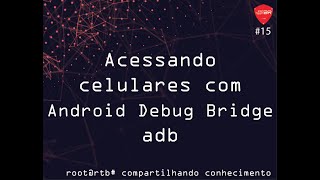 Acessando celulares com Android Debug Bridge (adb) Net Worth