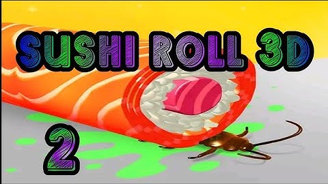 Sushi Roll 3d All Levels Gameplay Android, ios