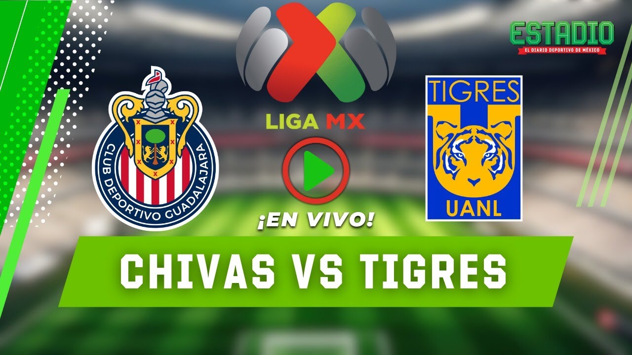 Chivas vs Tigres | Narración EN VIVO | Jornada 3 Liga MX | Estadio ...