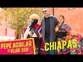 Pepe Aguilar - EL VLOG 009 - La magia de Chiapas