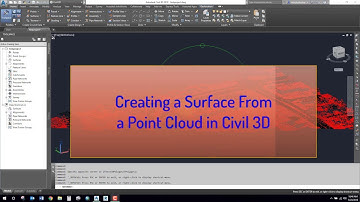Surfaces - Creating a Surface From a Point Cloud in Civil 3D