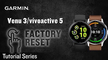 Tutorial - Venu 3/vívoactive 5 : Factory Reset