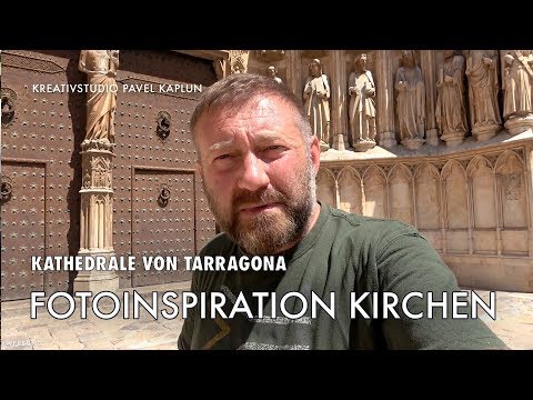 Kathedrale von Tarragona: Fotoinspiration Kirchen