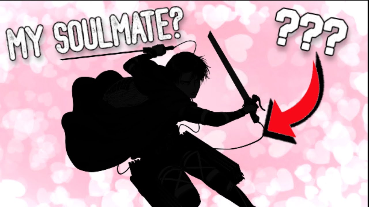 Finding my Attack On Titan SOULMATE - YouTube