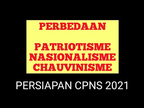 PERBEDAAN PATRIOTISME, NASIONALISME, & CHAUVINISME | PERSIAPAN CPNS 2021