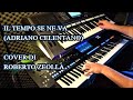 IL TEMPO SE NE VA (ADRIANO CELENTANO) - ROBERTO ZEOLLA ON YAMAHA GENOS