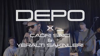 Çağrı Sinci & Yeraltı Sakinleri - Depo Live Sessions