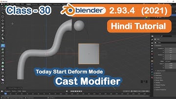 Blender Tutorial in Hindi for Beginners | CLASS -30 (Deform -Cast Modifier) Blender Course in Hindi