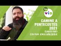 Cuarto paso 👣 Camino a Pentecostés 2021, Fray Jorge Iván Duque - Tele VID