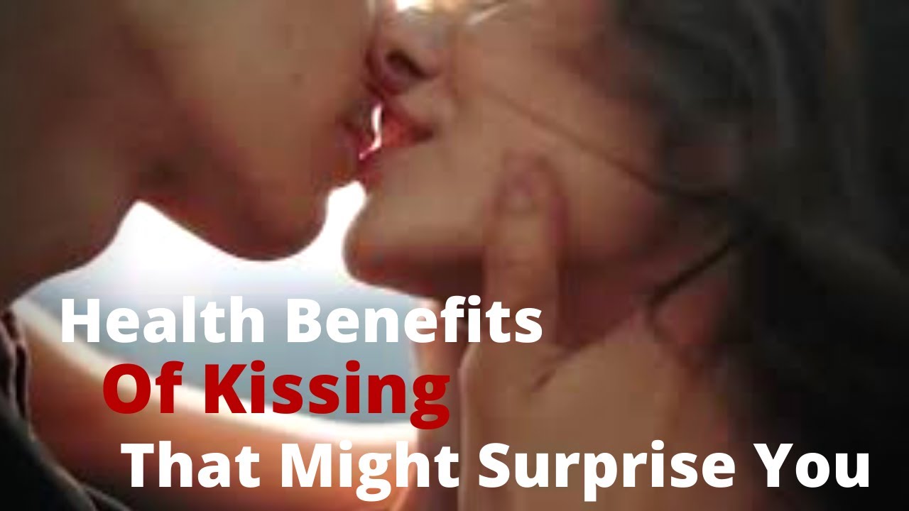 Health Benefits Of Kissing That Might Surprise You Youtube