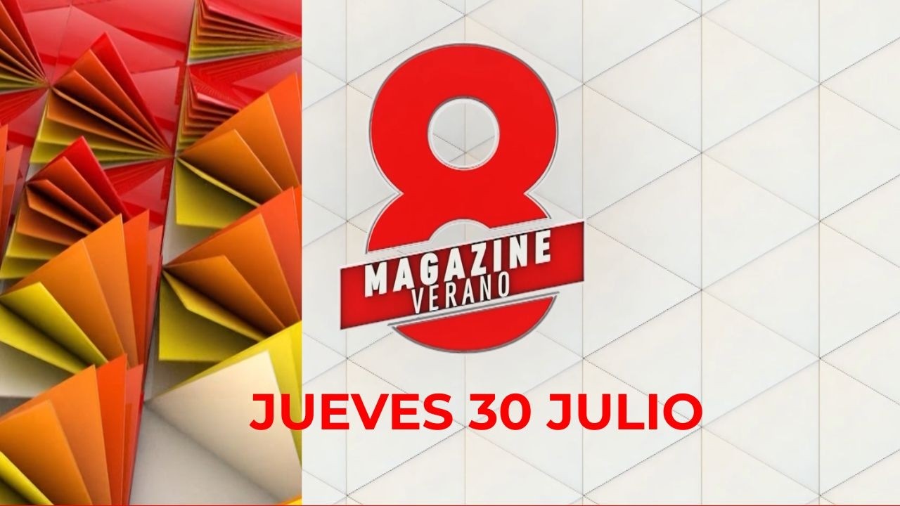 8 MGZ VERANO | 30-07-2026