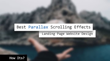 Parallax Scrolling Landing Page Design | How Its?