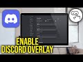 How To Enable and Setup Discord Overlay
