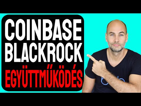 COINBASE, BLACKROCK EGYÜTTMŰKÖDÉS [Részletek]