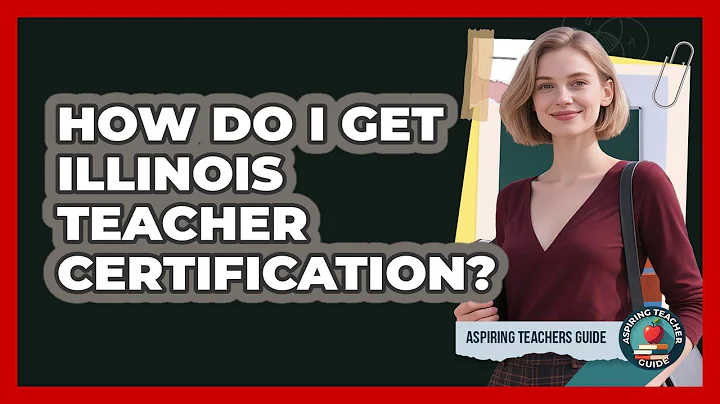 How Do I Get Illinois Teacher Certification? - Aspiring Teacher Guide