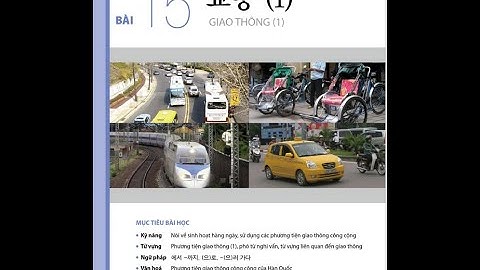 Từ Vựng  Bài 15 교통/ Giao Thông - Tiếng Hàn Tổng Hợp Sơ Cấp 1