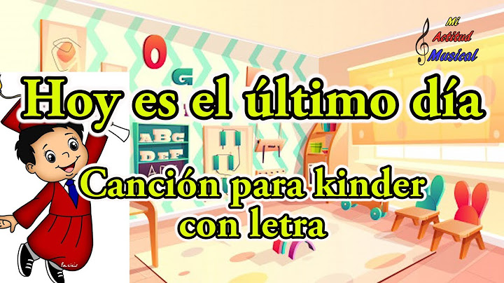 Hoy es el último día - Canción salda de kinder - karaoke
