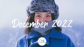 December 2022 - Song for December - Best Indie/Pop/Folk/Acoustic Playlist