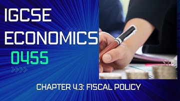 Chapter 4.3: Fiscal policy (Interactive content) IGCSE Economics 0455